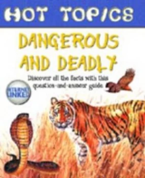 Image of Dangerous and Deadly by Rupert Matthews and Peter Bull Hardback