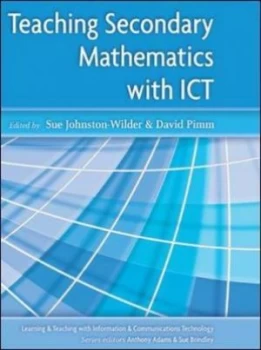 Image of Teaching secondary mathematics with ICT by Sue Johnston-Wilder