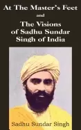 Image of at the masters feet and the visions of sadhu sundar singh of india