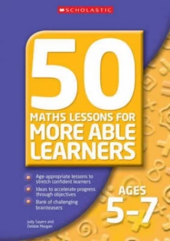 Image of 50 Maths Lessons for More Able Learners Ages 5-7 by Debbie Morgan Paperback