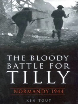 Image of The Bloody Battle for Tilly by Ken Tout Hardback