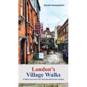 Image of London Londons Village Walks 20 Walks Around the City's Most Beautiful Historic Villages Paperback / softback 2018