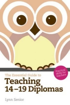Image of The Essential Guide to Teaching 14-19 Diplomas by Lynn Senior Book