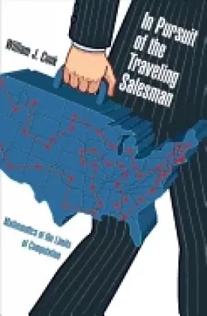 Image of in pursuit of the traveling salesman mathematics at the limits of computati