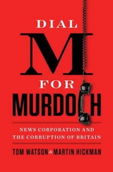 Image of Dial M for Murdoch by Tom Watson Hardback