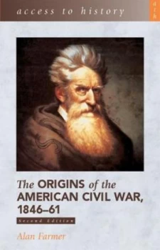 Image of The Origins of the American Civil War 1846-61 by Alan Farmer Paperback