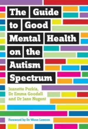 Image of The guide to good mental health on the autism spectrum by Jeanette Purkis