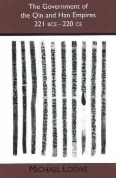 Image of The Government of the Qin and Han Empires 221 Bce-220 Ce by Michael Loewe Book