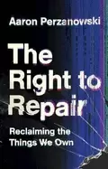 Image of right to repair reclaiming the things we own