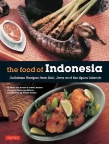 Image of The Food of Indonesia : Delicious Recipes from Bali, Java and the Spice Islands [Indonesian Cookbook, 79 Recipes]