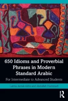 Image of 650 Idioms and Proverbial Phrases in Modern Standard Arabic : For Intermediate to Advanced Students
