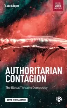 Image of Authoritarian Contagion : The Global Threat to Democracy