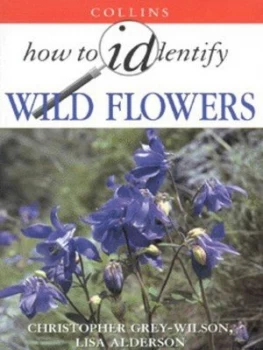 Image of Collins How to Identify Wild Flowers by Christopher Grey-Wilson Paperback