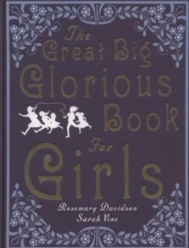 Image of The Great Big Glorious Book for Girls by Rosemary Davidson Hardback