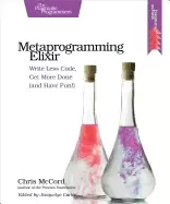 Image of metaprogramming elixir write less code get more done