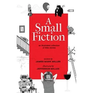 Image of A Small Fiction Hardback 2018