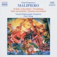 Image of Malipiero: Il finto Arlecchico / Vivaldiana / Invenzioni