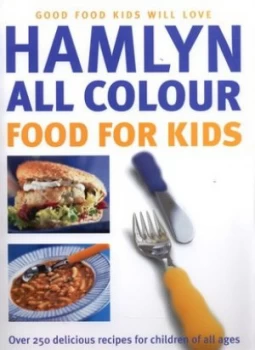 Image of Hamlyn All Colour Food for Kids by Emma Pattison Hardback