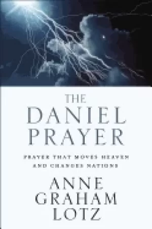Image of daniel prayer prayer that moves heaven and changes nations lotz anne graham