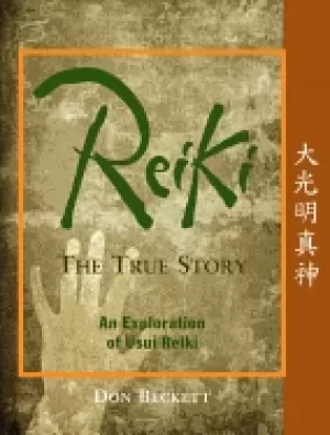 Image of reiki the true story an exploration of usui reiki