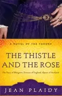 Image of thistle and the rose the tudor princesses