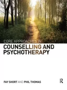 Image of Core Approaches in Counselling and Psychotherapy