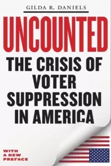 Image of Uncounted : The Crisis of Voter Suppression in America