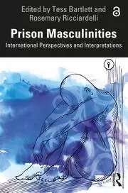 Image of Prison Masculinities International Perspectives and Interpretations