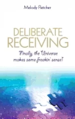 Image of deliberate receiving finally the universe makes some freakin sense