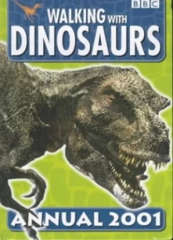 Image of Walking with Dinosaurs Annual 2001 Hardback