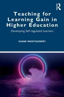 Image of Teaching for Learning Gain in Higher Education : Developing Self-regulated Learners