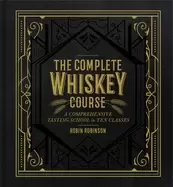 Image of complete whiskey course a comprehensive tasting school in ten classes