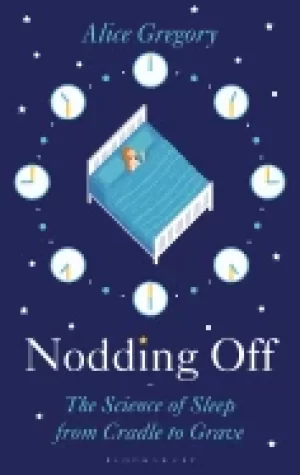 Image of nodding off the science of sleep from cradle to grave