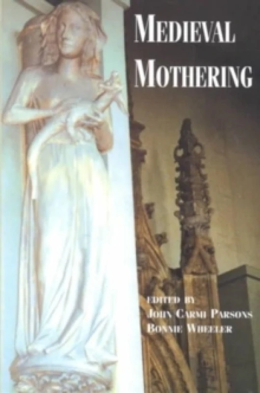 Image of Medieval Mothering by Bonnie Wheeler Paperback