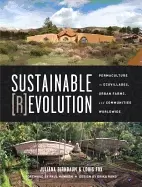 Image of sustainable revolution permaculture in ecovillages urban farms and communit