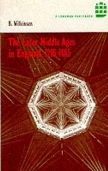 Image of The Later Middle Ages in England 1216-1485 by B. Wilkinson Paperback