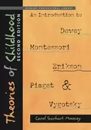 Image of theories of childhood second edition an introduction to dewey montessori er