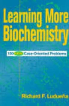 Image of Learning more biochemistry by Richard F Luduea