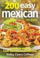 Image of 200 easy mexican recipes authentic recipes from burritos to enchiladas