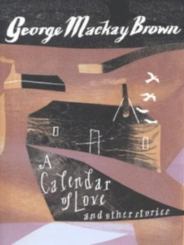 Image of A Calendar of Love and Other Stories by George Mackay Brown Paperback
