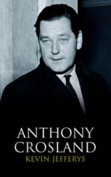 Image of Anthony Crosland by Kevin Jefferys Paperback