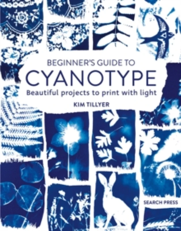 Image of Beginners Guide to Cyanotype : Beautiful Projects to Print with Light Paperback / softback