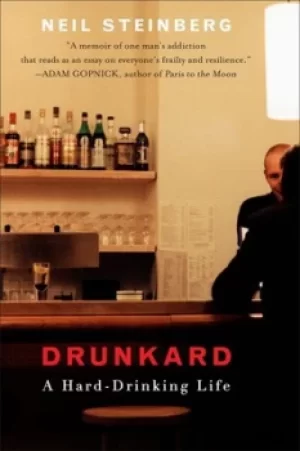 Image of Drunkard by Neil Steinberg