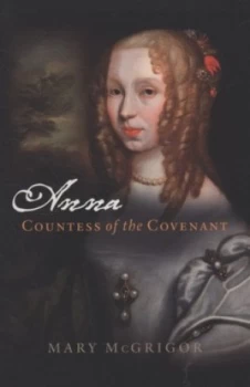 Image of Anna Countess of the Covenant by Mary Mcgrigor Book