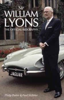 Image of Sir William Lyons by Philip Porter and Paul Skilleter Paperback