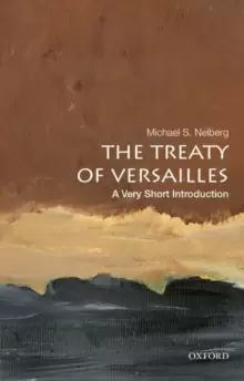 Image of The Treaty of Versailles: A Very Short Introduction