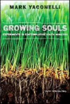 Image of Growing Souls by Mark Yaconelli