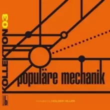 Image of Kollektion 03 - Populare Mechanik: Compiled By Holger Hiller