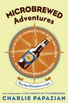 Image of Microbrewed Adventures by Charlie Papazian Paperback