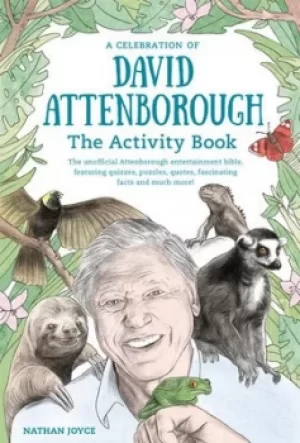 Image of A Celebration of David Attenborough The Activity Book by Nathan Joyce